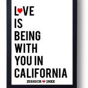 I Love You Engagement, Anniversary, Wedding Present Gift - Love is Being with You in California